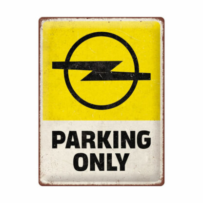 Blechschild Opel Parking Only 30x40cm